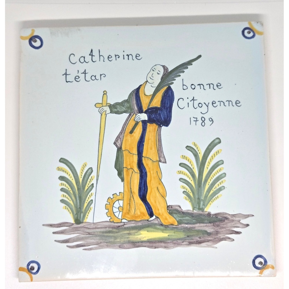 Vtg Geo Martel Tile – "Catherine Tétar Bonne Citoyenne" 1789, Desvres, France
